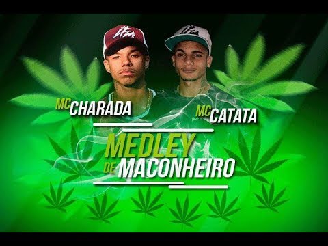 Mc Charada & Mc Catata (Medley de maconheiro) 2018