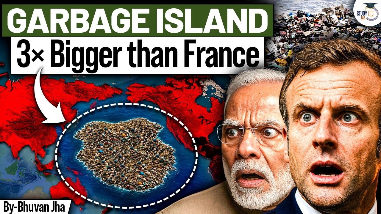 How a Giant Garbage Island is Threatening the World? | Plastic Pollution Explained | StudyIQ IAS