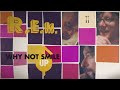 R.E.M. - Why Not Smile (Official Visualizer from "UP" 25th Anniversary Edition)