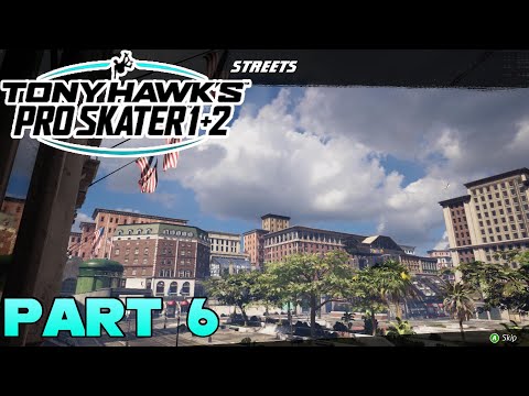 Tony Hawk's Pro Skater 1+2 (Part 6) - Streets of Nostalgia