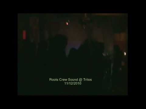 Roots Crew SoundSystem 11/12/10