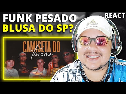 REACT CAMISETA DO TIMÃO - MC'S RN DO CAPÃO, GH MAGRÃO, KR ORIGINAL, WL ORIGINAL, NEGUIN DA BRC, DAVI