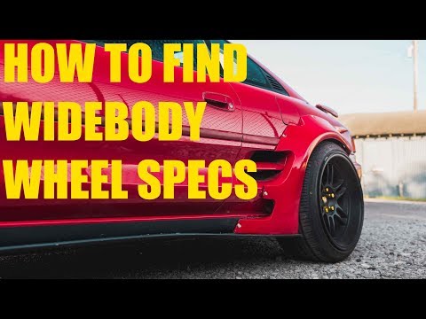 FINDING WHEEL SPECS FOR YOUR WIDEBODY