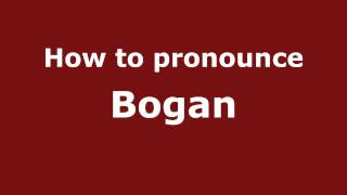 How to pronounce Bogan