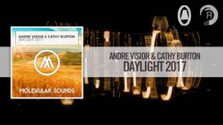 Andre Visior & Cathy Burton - Daylight 2017 (Molekular / RazNitzanMusic)