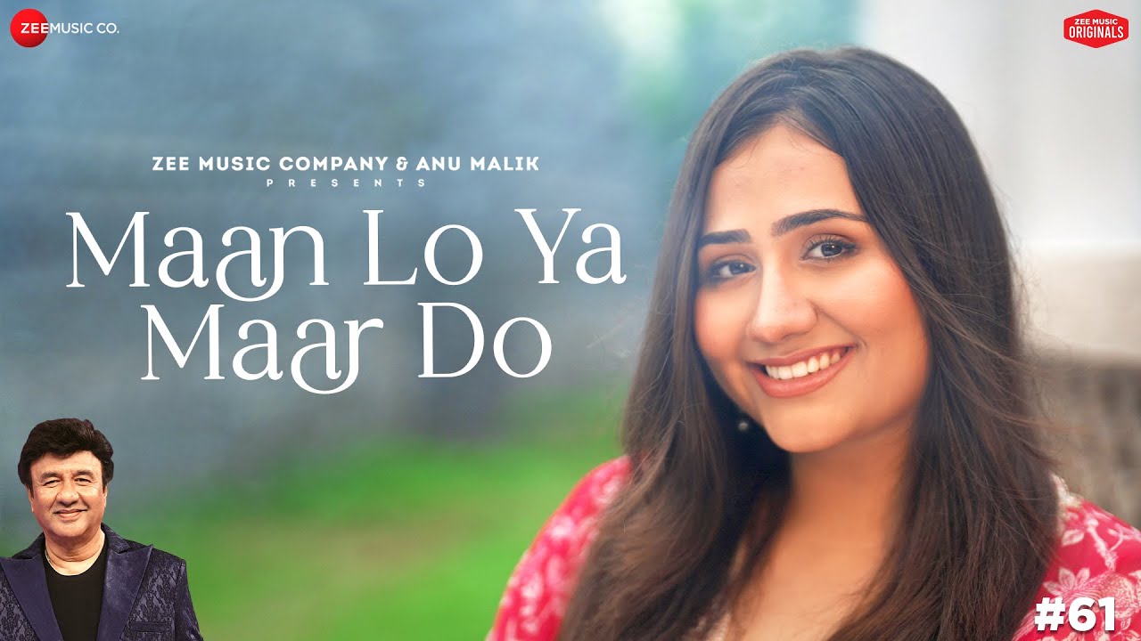 Maan Lo Ya Maar Do Lyrics | Adya Mishra