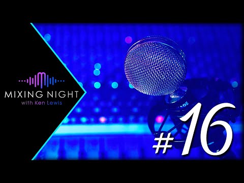 Mixing Night with Ken Lewis - 02/03/2021