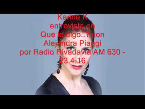 Karina K entrevista en Que le digo..? por Radio Rivadavia AM 630