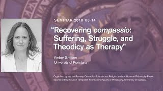 Amber Griffioen: "Recovering Compassio: Suffering, Struggle, and Theodicy as Therapy"