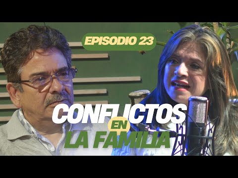 ECO Familiar Podcast | Episode 23 | Family Conflicts, Anibal and Gladys