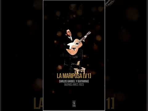 La mariposa [v1] - Carlos Gardel y guitarras #Gardel #Tango #Gotan