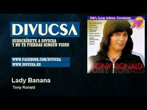 Tony Ronald - Lady Banana - Divucsa