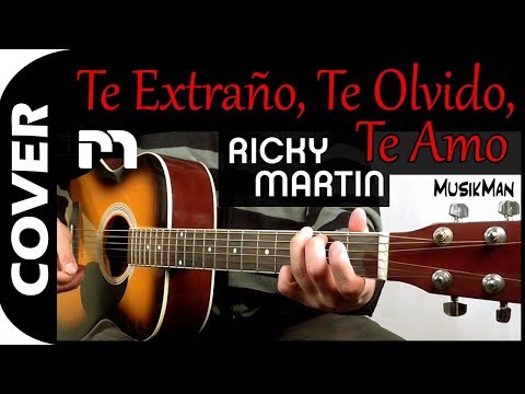 Te extrano, Te olvido, Te amo - Ricky Martin