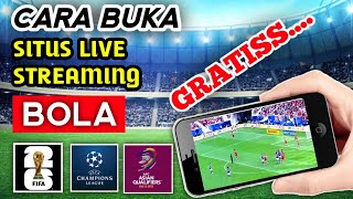 CARA BUKA SITUS LIVE STREAMING BOLA YG DI BLOKIR - GRATISSS