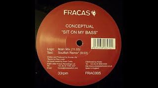 Conceptual - Sit On My Bass (Soulfish Remix)