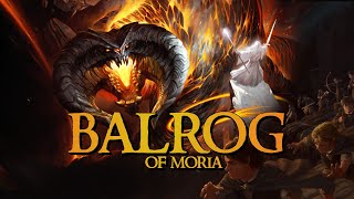 Balrog of Moria - full story | Creatures of Middle-earth