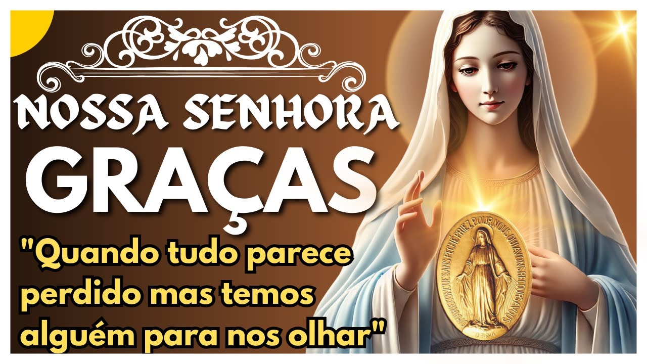 Oração Poderosa à Nossa Senhora das Graças e Medalha Milagrosa – Milagres para Causas Difíceis
