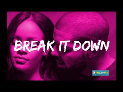 New Drake + Rihanna RnB Type Beat 2017 - Break It Down w/ HOOK (Prod. by FreeDemoKits) R&B
