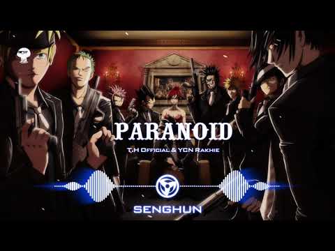 Paranoid - T.H God & YCN Rakhie
