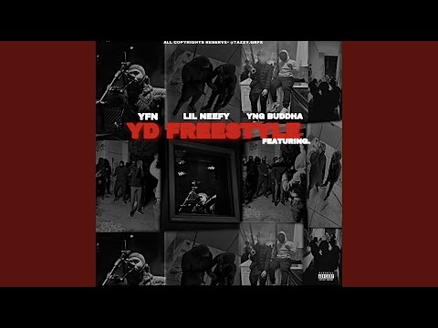 YD Freestyle (feat. YFN, Lil Neefy & Yng Buddha)