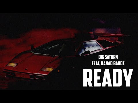 Big Saturn - Ready (Feat. Hanad Bandz) OFFICIAL AUDIO
