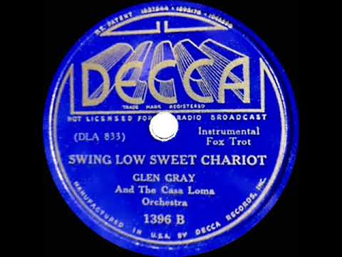 1937 Glen Gray Casa Loma - Swing Low Sweet Chariot (instrumental)