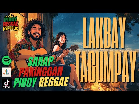[SARAP PAKINGGAN] LAKBAY TAGUMPAY - Isang Oras Ng Swabeng Pinoy Reggae