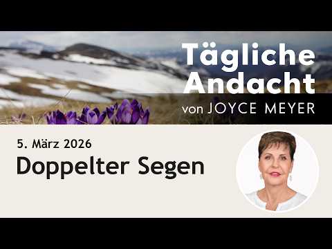 March 5th | Double BLESSING 🎁 – Daily Devotional by Joyce Meyer