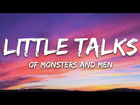 Of Monsters And Men - Little Talks (Lyrics)