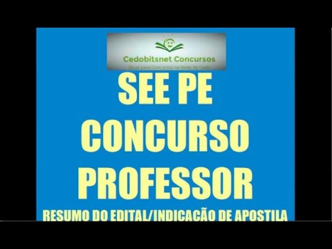 CONCURSO PÚBLICO PARA PROFESSOR SEE PE SECRETATIA DE EDUCAÇÃO DE PERNAMBUCO – EDITAL E APOSTILA   CE