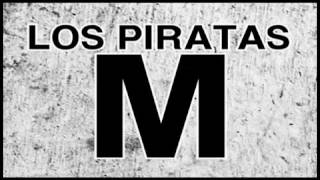 Video thumbnail of "LOS PIRATAS (M)"