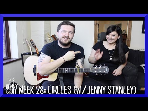 Danny Gruff - Circles (w/Jenny Stanley) (#ONTAW Week 28)