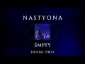 NASTYONA (네스티요나) - Empty (English Lyrics)