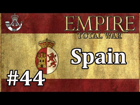 Spain #44 - Empire Total War: DM - European Dominance!