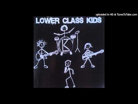 Lower Class kids - Fuck Off