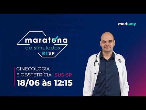 MARATONA DE SIMULADOS R1 SP - CORREÇÃO SIMULADO SUS-SP GINECOLOGIA E OBSTETRÍCIA