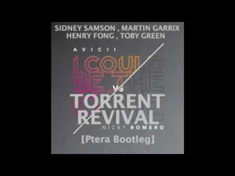 【Mashup】I COULD BE THE TORRENT REVIVAL (Ptera Bootleg)