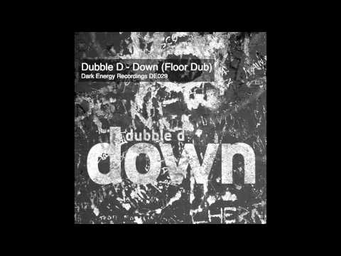 Dubble D - Down (Floor Dub)