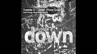 Dubble D - Down (Floor Dub)