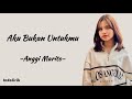 Anggi Marito Aku Bukan Untukmu Lirik Lagu