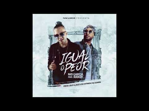 Igual o Peor - Nio Garcia Ft. Randy (MusicPro)