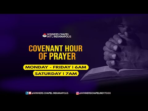 COVENANT HOUR OF PRAYER || 12 - 22 - 2022 || WINNERS CHAPEL INDIANAPOLIS