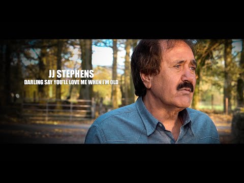 JJ STEPHENS - DARLING SAY YOU'LL LOVE ME WHEN I'M OLD