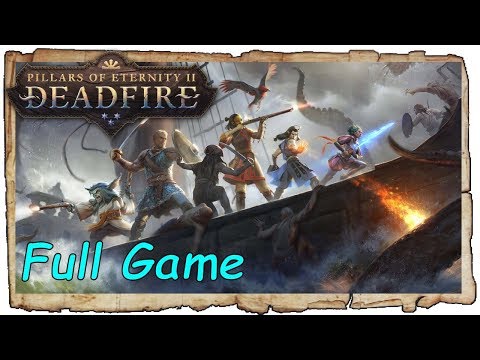 Pillars Of Eternity 2 Deadfire Gameplay Walkthrough Full Game Main Story | PC