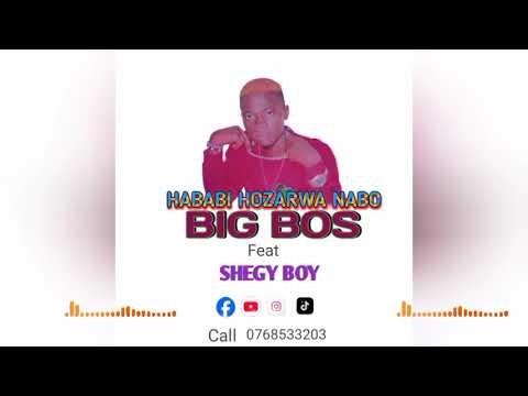 BIG BOSS Feat SHEGY BOY HABABI HOZARWA NABO Official Lyrics audio