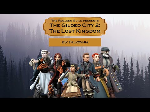 Falkovnia | The Gilded City 2: The Lost Kingdom | Episode 25
