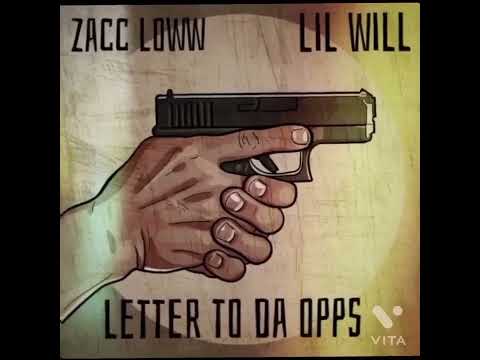 Zacc loww x lil will - letter to the opps