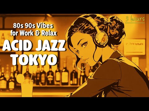 Night Work & Relax 🎧 80s 90s Japanese Acid Jazz Soul & Funk 3 Hours Playlist ✨ Tokyo Jazzy Soul Mix