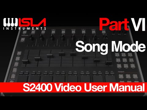 Pt.6 - Song Mode - Isla Instruments S2400 Video Manual