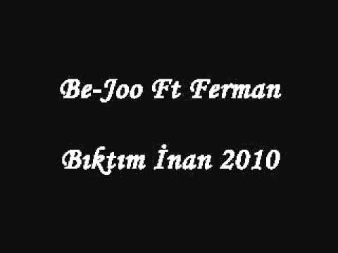 Ferman Ft Be-Joo - Bıktım İnan 2010 [Söz-RapAlone]